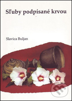 Levně Sľuby podpísané krvou - Slavica Buljan - kniha z kategorie Životopisy