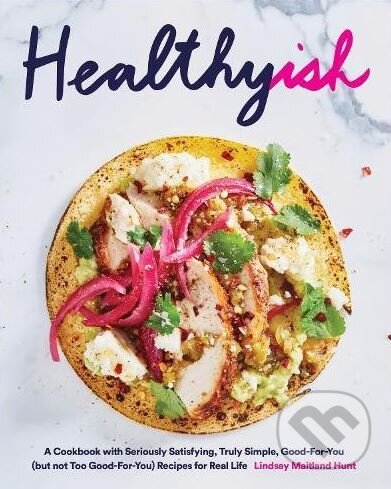 Levně Healthyish - Lindsay Hunt - kniha z kategorie Kuchárky