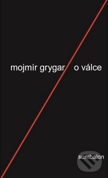 Levně O válce - Mojmír Grygar - kniha z kategorie Štúdie