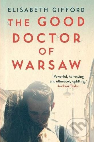 Levně The Good Doctor of Warsaw - Elisabeth Gifford - kniha z kategorie Beletria
