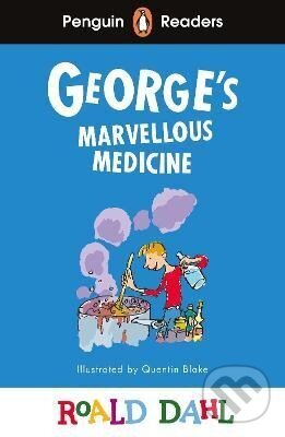 Kniha Penguin Readers Level 3: Roald Dahl George’s Marvellous Medicine (ELT Graded Reader)