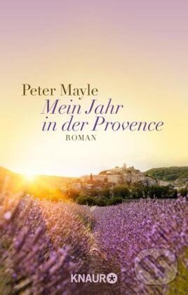 Kniha: Mein Jahr in der Provence (Peter Mayle). Droemer/Knaur, 2014