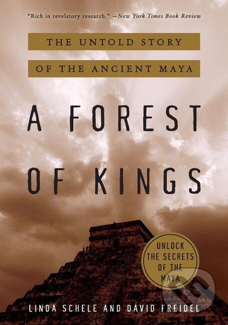 Kniha: Forest of Kings, A (David Freidel). Harper Perennial, 2020