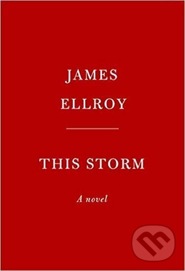 Kniha: This Storm (James Ellroy). Cornerstone, 2019