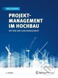 Kniha: Projektmanagement im Hochbau (Hans Sommer). Springer Verlag, 2016