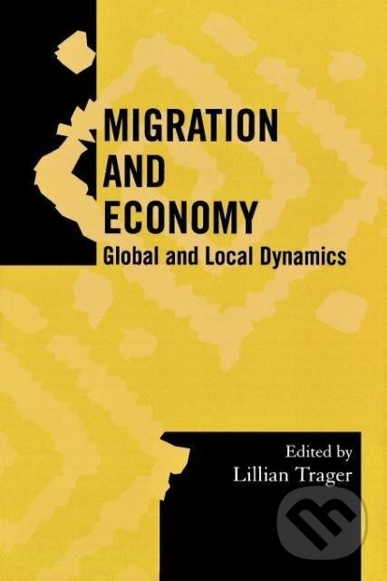 Kniha: Migration and Economy (Lillian Trager). AltaMira, 2005