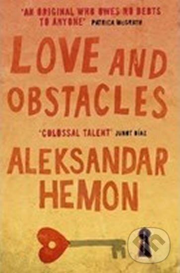 Levně Love and Obstacles - Aleksandar Hemon