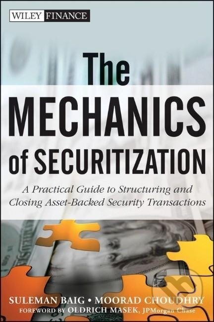 Kniha: Choudhry, M: Mechanics of Securitization (Suleman Baig). Wiley, 2013