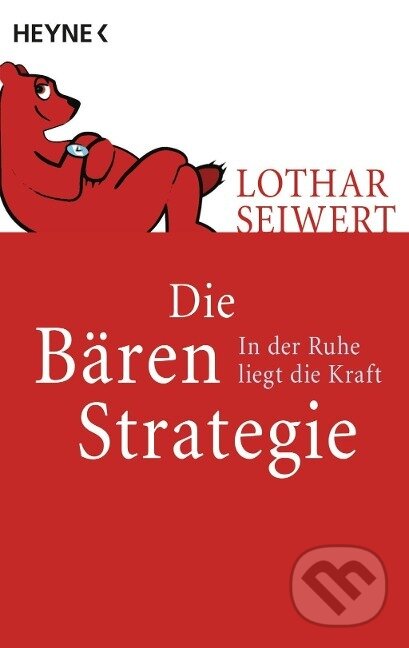 Kniha: Die Bären-Strategie (Lothar Seiwert). , 2007