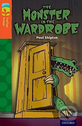 Levně Oxford Reading Tree TreeTops Fiction 13 More Pack A The Monster in the Wardrobe