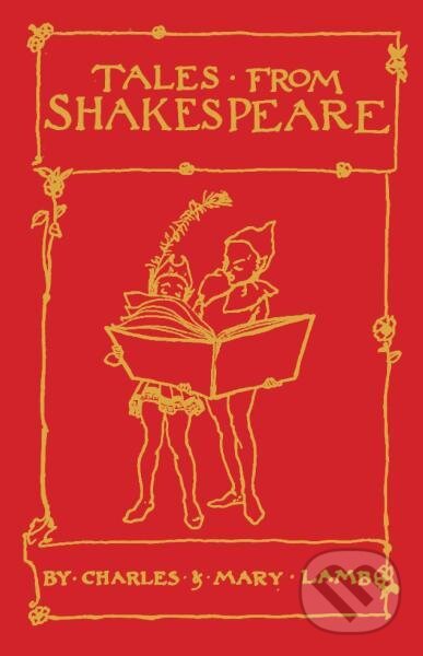 Levně Tales from Shakespeare - Charles Lamb, Mary Lamb - kniha z kategorie História