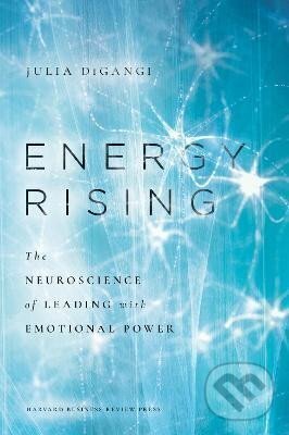Levně Energy Rising: The Neuroscience of Leading with Emotional Power