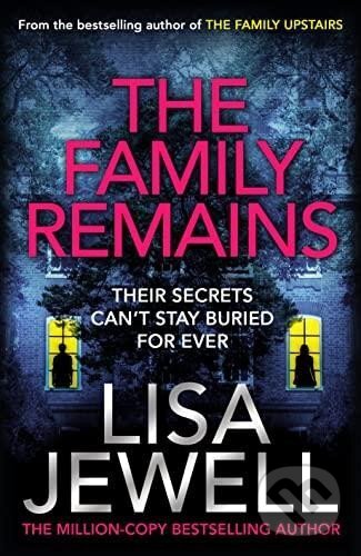 Kniha: The Family Remains (Lisa Jewellová). Century, 2022