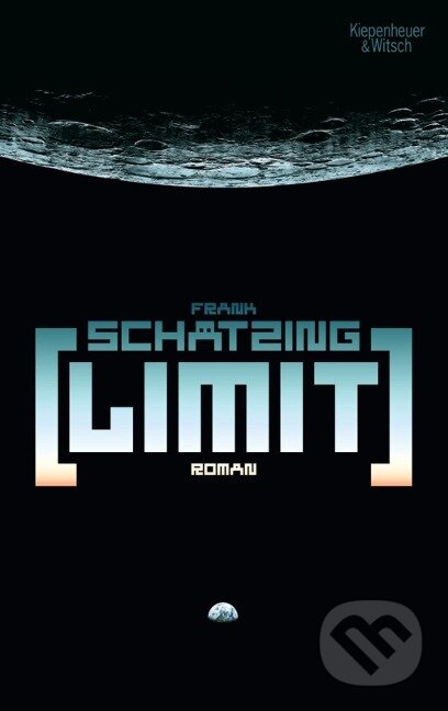 Kniha: Limit (Frank Schätzing). Kiepenheuer and Witsch, 2009
