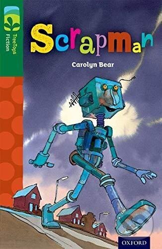 Levně Oxford Reading Tree TreeTops Fiction 12 Scrapman - Carolyn Bear