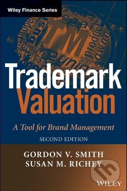 Kniha: Smith, G: Trademark Valuation (Smith). John Wiley & Sons, 2013