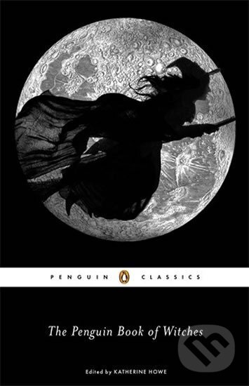 Levně The Penguin Book of Witches - Katherine Howeová