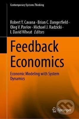 Kniha: Feedback Economics : Economic Modeling with System Dynamics (Y. Robert Cavana). Springer Nature Switzerland, 2021