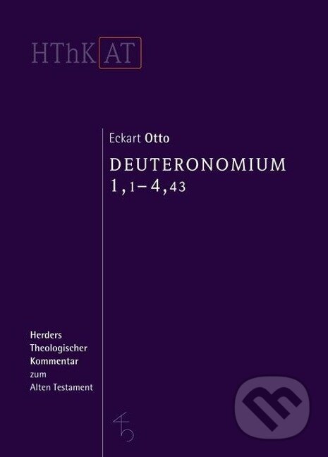 Kniha: Deuteronomium 1-11 (Eckart Otto). Herder Verlag, 2012