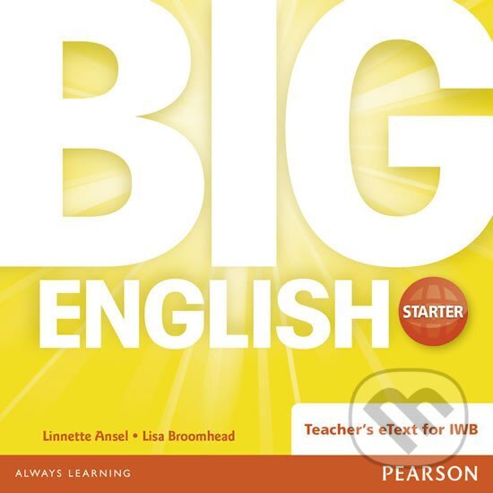 Kniha: Big English Starter Teacher´s eText CD-ROM (Lisa Broomhead). Pearson, 2014