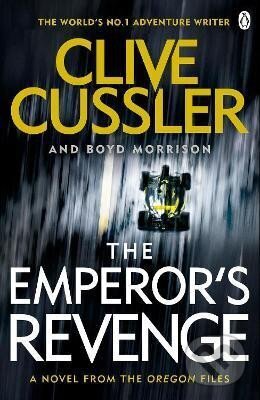 The Emperor´s Revenge: Oregon Files 11 - Clive Cussler