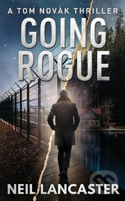 Kniha: Going Rogue (Neil Lancaster). , 2019