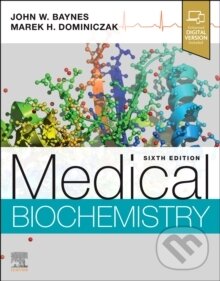 Levně Medical Biochemistry, 6th Edition - Baynes & Dominiczak - kniha z kategorie Biochémia