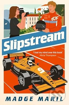 Levně Slipstream (for fans of Drive to Survive, you'll race through this exhilarating F1 steamy romance) - kniha z kategorie Romantické