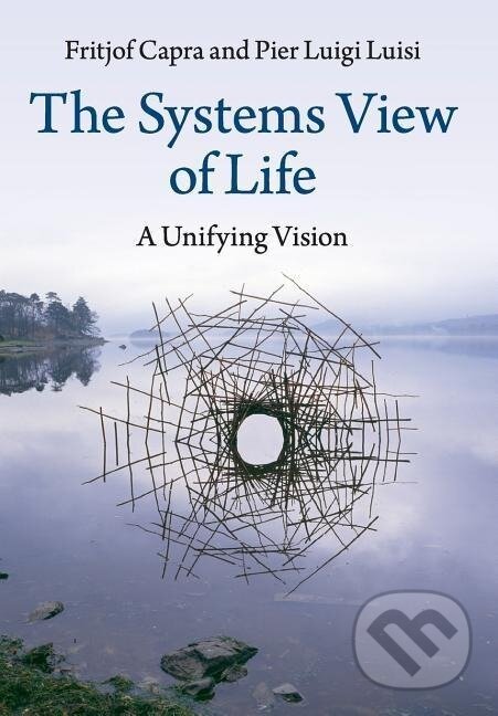 Kniha: The Systems View of Life (Fritjof Capra)