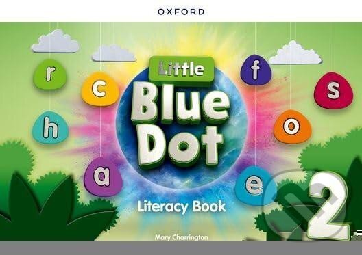 Levně Little Blue Dot 2 (Literacy Book) - Mary Charrington - kniha z kategorie Jazykové učebnice a slovníky