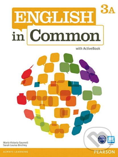 Kniha: English in Common 3A Split: Student Book with ActiveBook and Workbook (Victoria Maria Saumell). Pearson, 2011