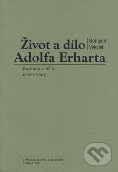 Kniha: Život a dílo Adolfa Erharta (Bohumil Vykypěl)