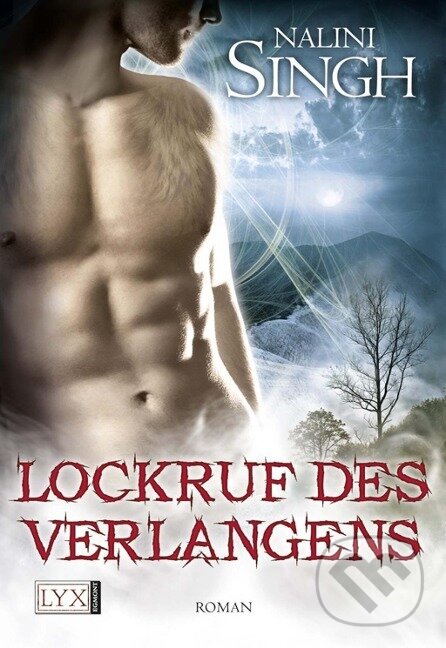 Kniha: Lockruf des Verlangens (Nalini Singh). LYX, 2012