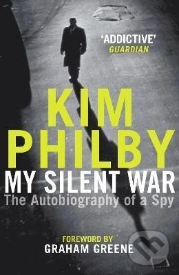 Levně My Silent War : The Autobiography of a Spy - Kim Philby