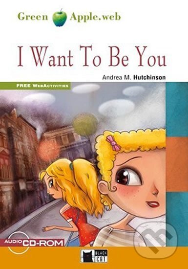 Kniha: I Want To Be You + CD-ROM (Black Cat). Black Cat, 2011