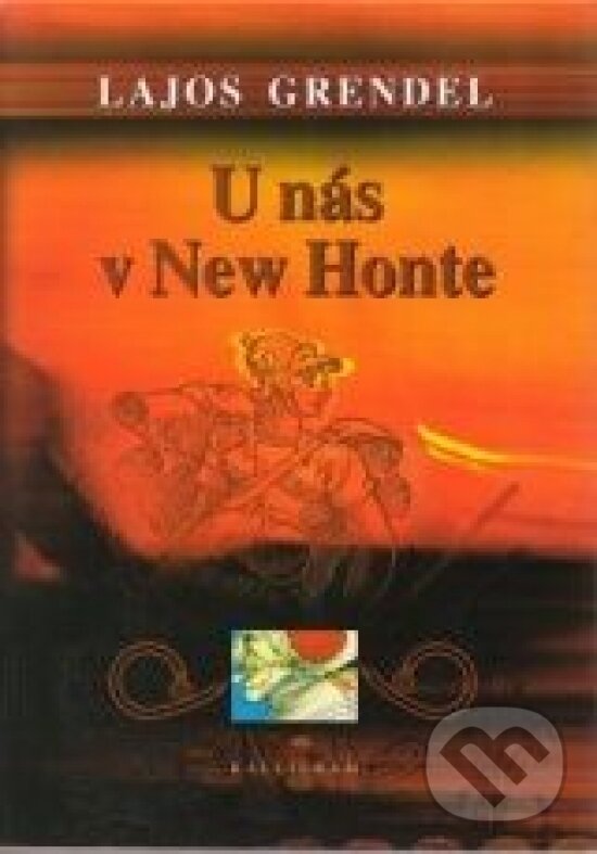 Kniha: U nás v New Honte (Lajos Grendel). Kalligram, 2002