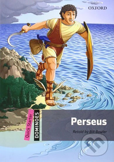 Kniha: Dominoes Quick Starter Perseus (2nd) (Bill Bowler). Oxford University Press, 2012