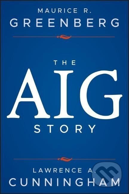 Levně Greenberg, M: AIG Story - Maurice R. Greenberg - kniha z kategorie Biznis a manažment