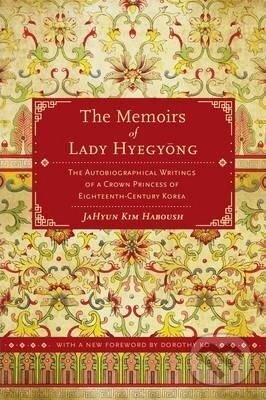 Levně The Memoirs of Lady Hyegyong - Kim JaHyun Haboush