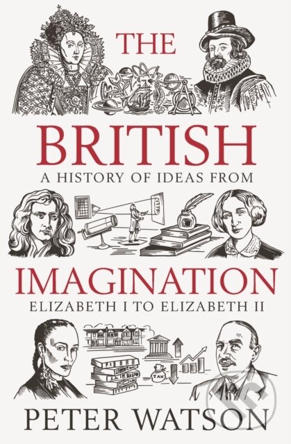 Levně The British Imagination (A History of Ideas from Elizabeth I to Elizabeth II) - kniha z kategorie História