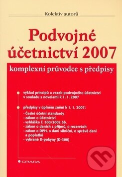Kniha: Podvojné účetnictví 2007 (Horwath Notia Audit). Grada, 2007