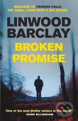 Kniha: Broken Promise (Promise Falls 1) (Linwood Barclay). , 2016
