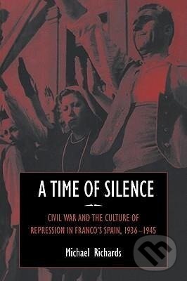 Kniha: A Time of Silence (Michael Richards). Cambridge University Press, 2006