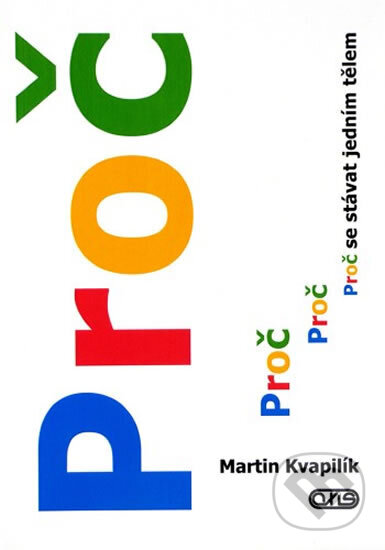 Kniha: Proč se stávat jedním tělem (Martin Kvapilík)