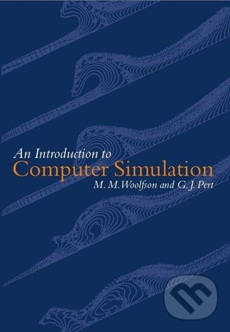 Kniha: An Introduction to Computer Simulation (Michael Mark Woolfson). OUP Oxford, 1999