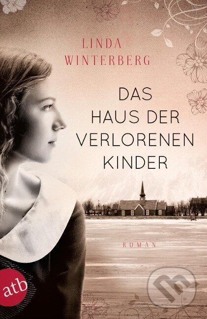 Kniha: Das Haus der verlorenen Kinder (Linda Winterberg). Aufbau Verlag, 2016