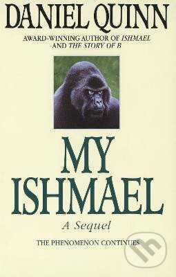 Levně My Ishmael - Daniel Quinn