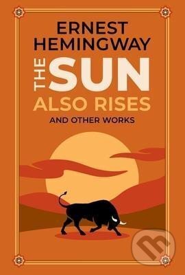 Kniha: The Sun Also Rises and Other Works (Ernest Hemingway). Readerlink Distribution Services, 2022