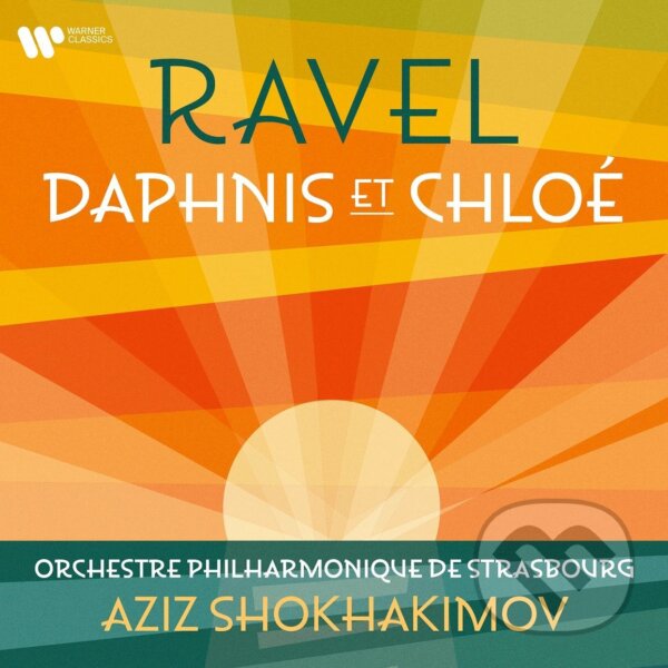 Kniha Aziz Shokhakimov/ Orchestre Philharmonique De Strasbourg: Ravel: Daphnis Et Chloé