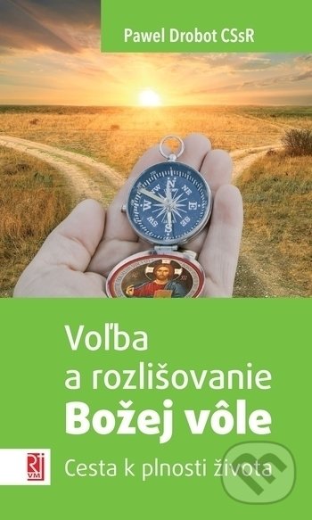 Levně Voľba a rozlišovanie Božej vôle (Cesta k plnosti života) - kniha z kategorie Duchovný život